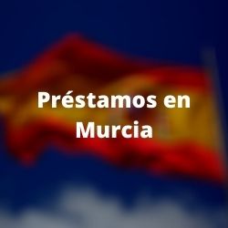        Préstamos en Murcia
