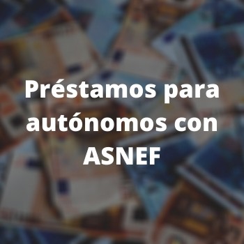        Préstamos para autónomos con ASNEF
