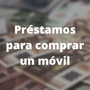 Necesito un móvil y no tengo dinero, ¿Qué hago?